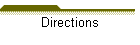 Directions
